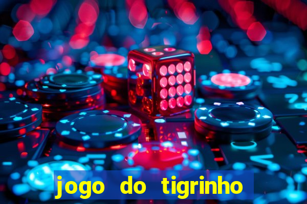 jogo do tigrinho de r$ 1